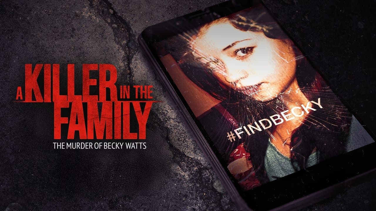 A Killer in the Family: The Murder of Becky Watts