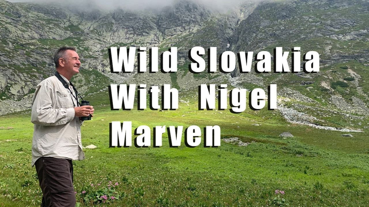 Wild Slovakia with Nigel Marven