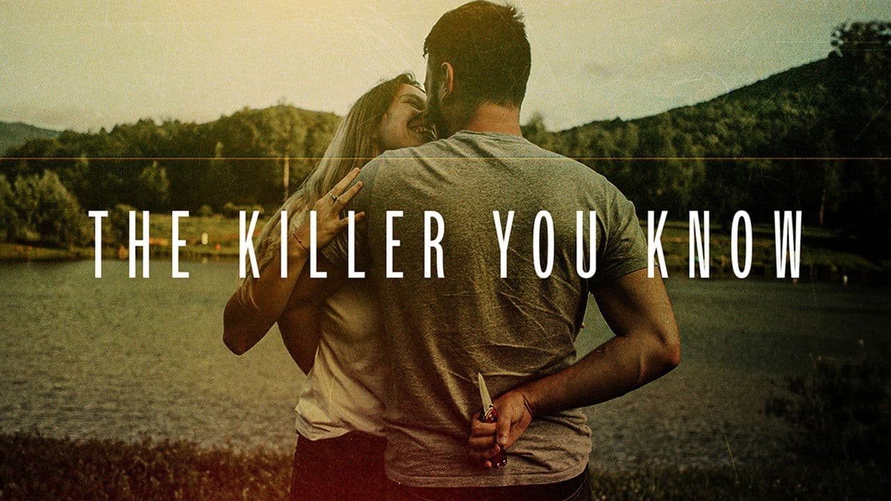 The Killer You Know