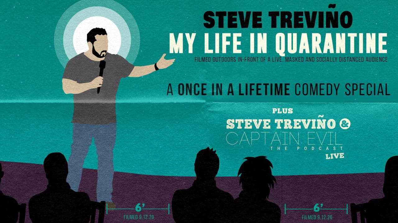 Steve Trevino: My Life In Quarantine