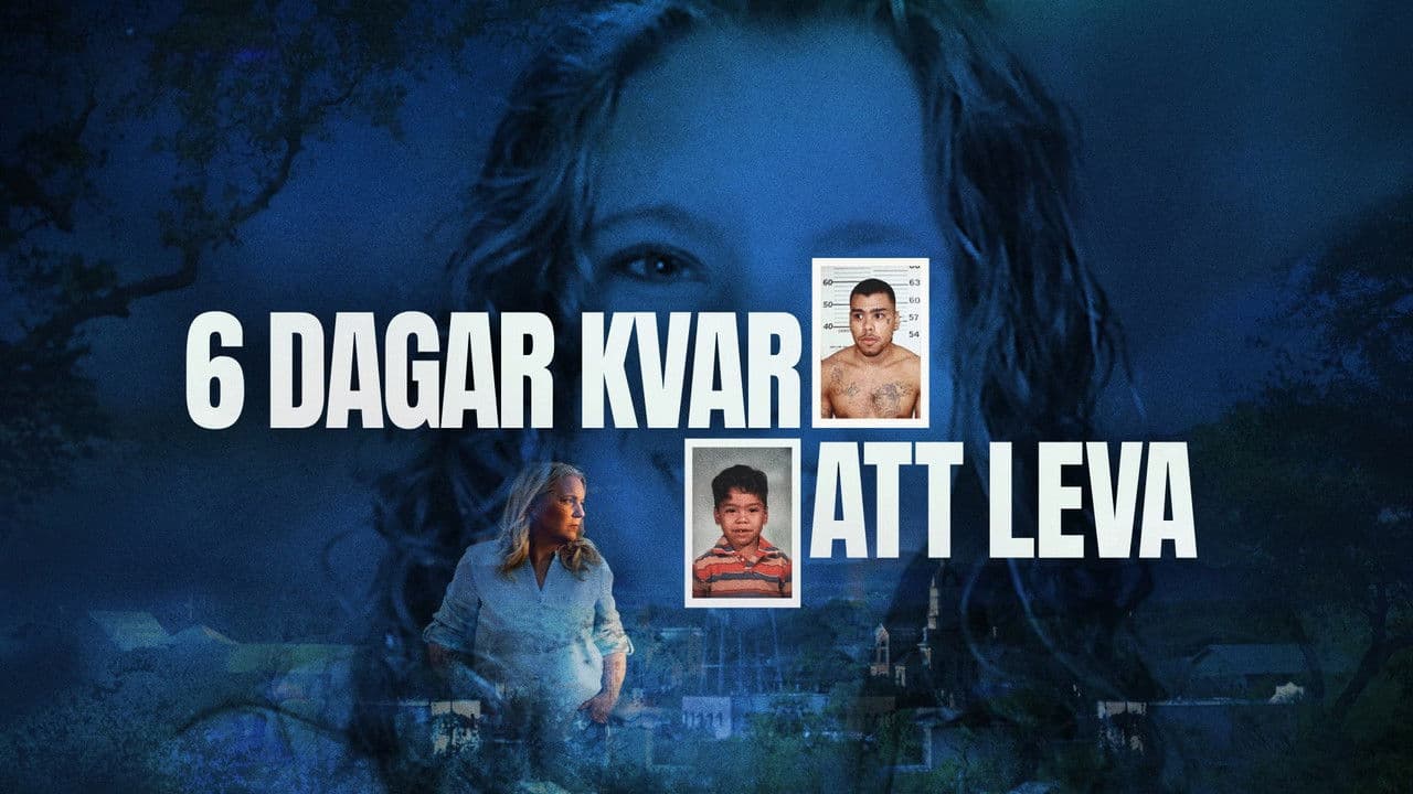 6 dagar kvar att leva