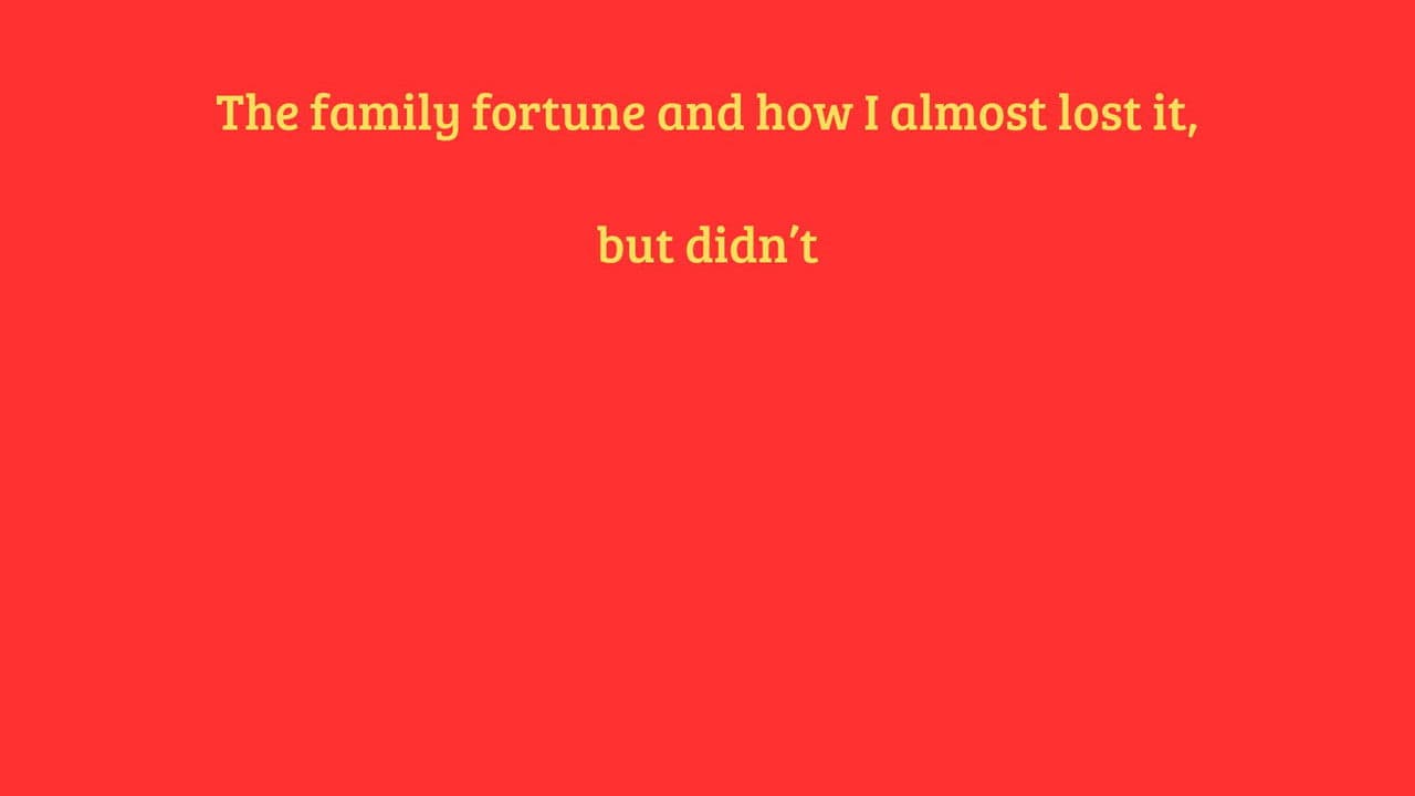 Dodecahedron of Luck: The family fortune and how I almost lost it, but didn't