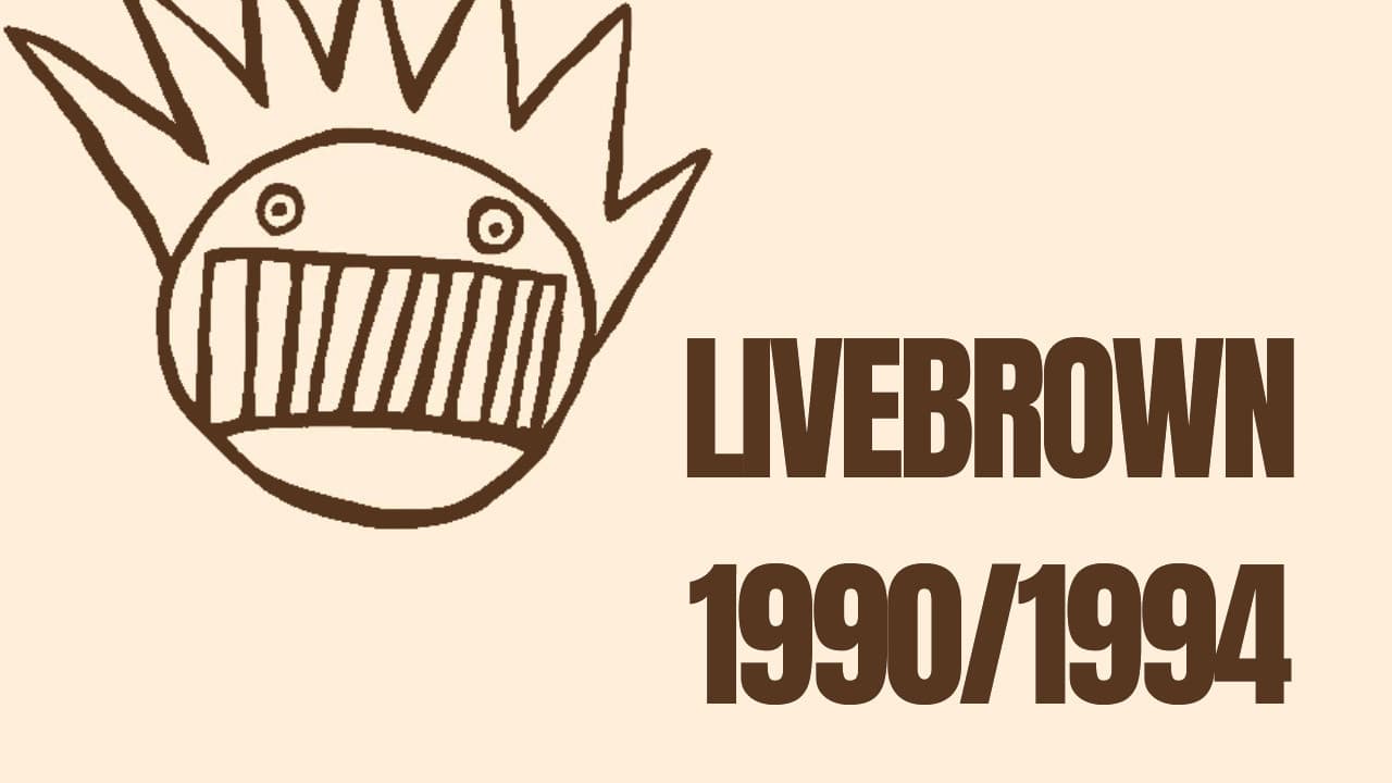 LIVEBROWN 1990/1994