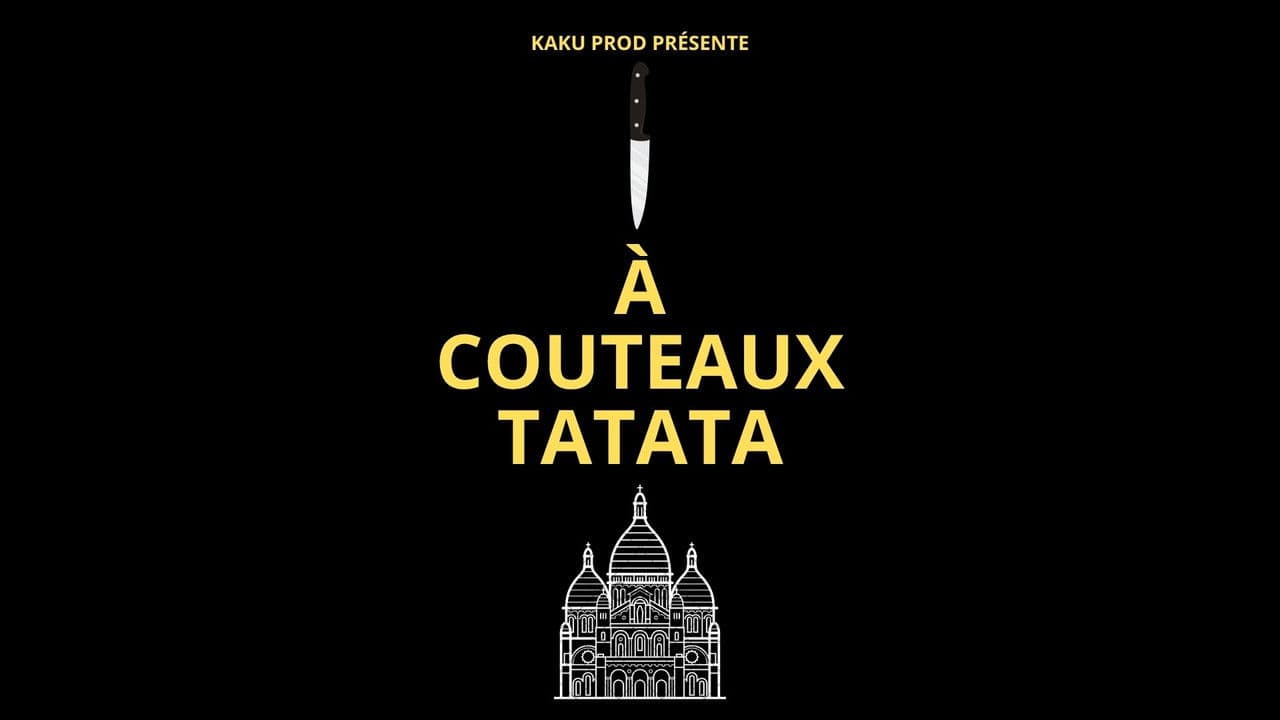 À COUTEAUX TATATA