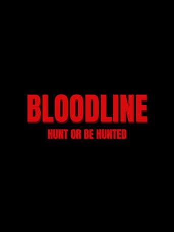 BLOODLINE: HUNT OR BE HUNTED