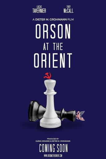 Orson at the Orient