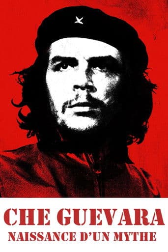 Che Guevara, naissance d'un mythe