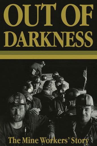 Out of Darkness: The Mine Workers' Story