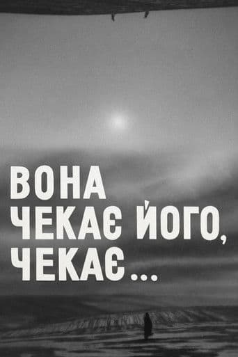 She is waiting for him, she is waiting...