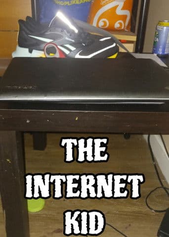 The Internet Kid