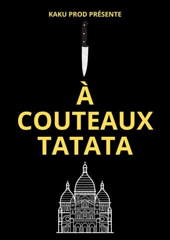 À COUTEAUX TATATA