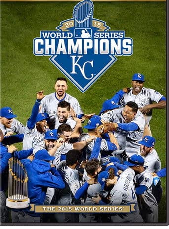 2015 Kansas City Royals: The Official World Series Film