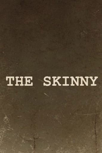 The Skinny