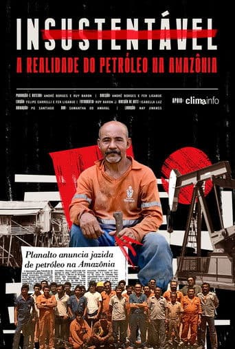 Insustentável: a realidade do petróleo na Amazônia