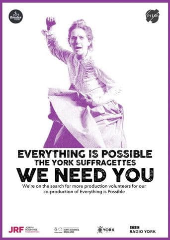 Everything is Possible: The York Suffragettes