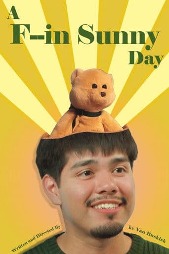 A F--in Sunny Day