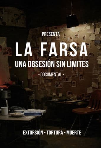 La Farsa: Una Obsesión Sin Limites