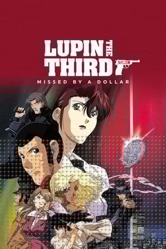 Lupin the Third: Missed by a Dollar