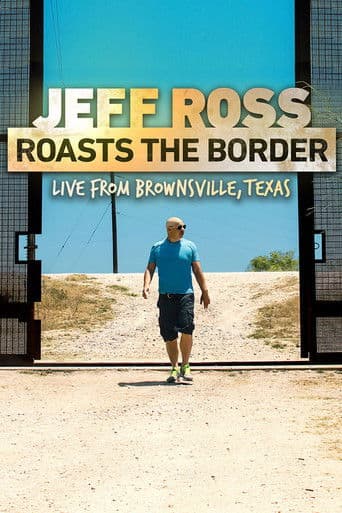 Jeff Ross Roasts the Border