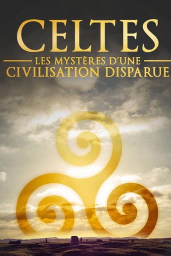 Celtes - Les mystères d'une civilisation disparue