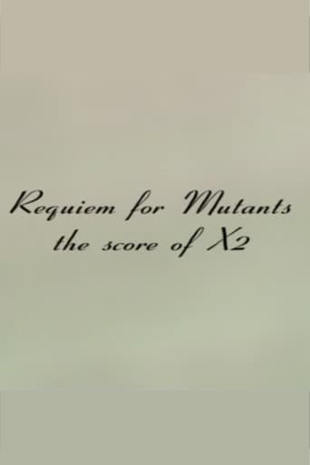 Requiem for Mutants: The Score of X2