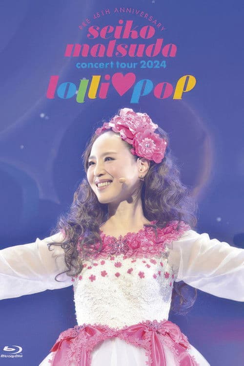 Pre 45th Anniversary Seiko Matsuda Concert Tour 2024 “lolli♡pop”