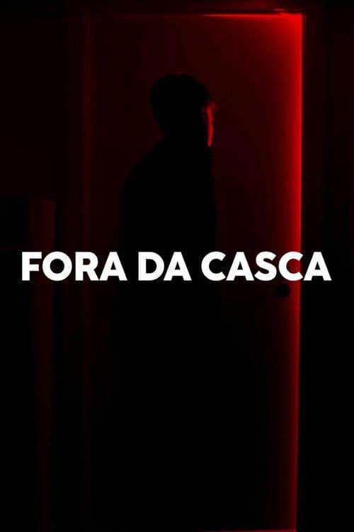 FORA DA CASCA