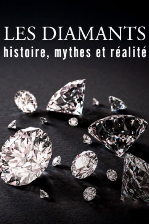 Les diamants : Histoire, mythes et réalité