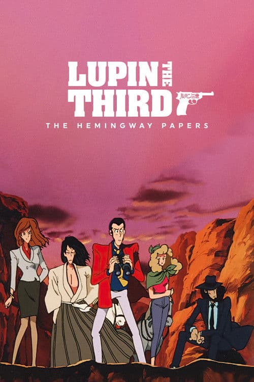 Lupin the Third: The Hemingway Papers