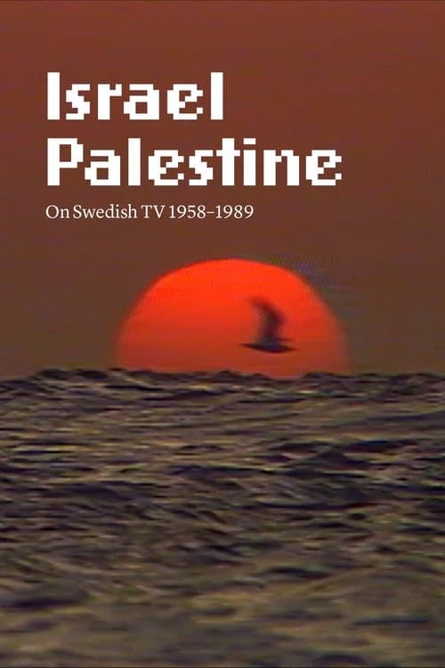 Israel Palestine on Swedish TV 1958-1989