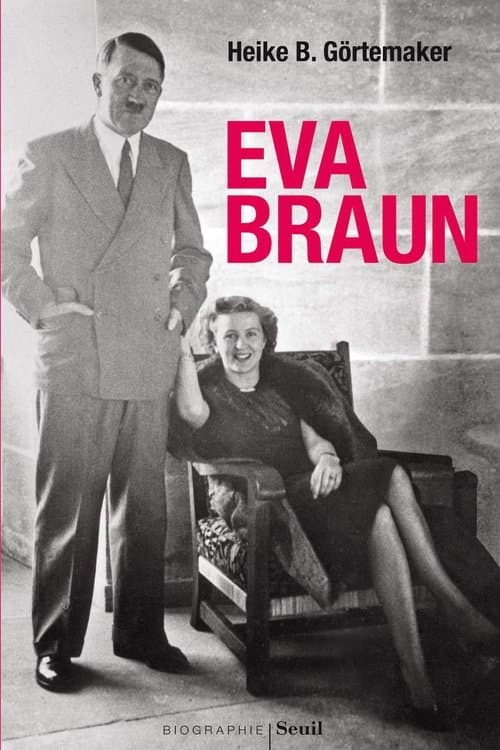 Eva Braun: Life and Death with the Führer