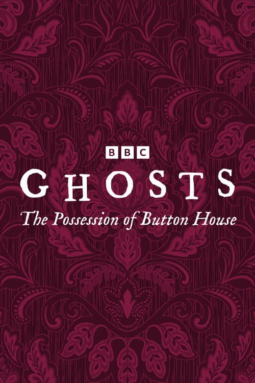 Ghosts: The Possession of Button House