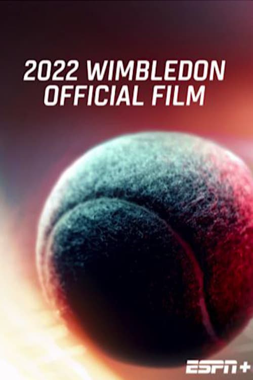 2022 Wimbledon Official Film
