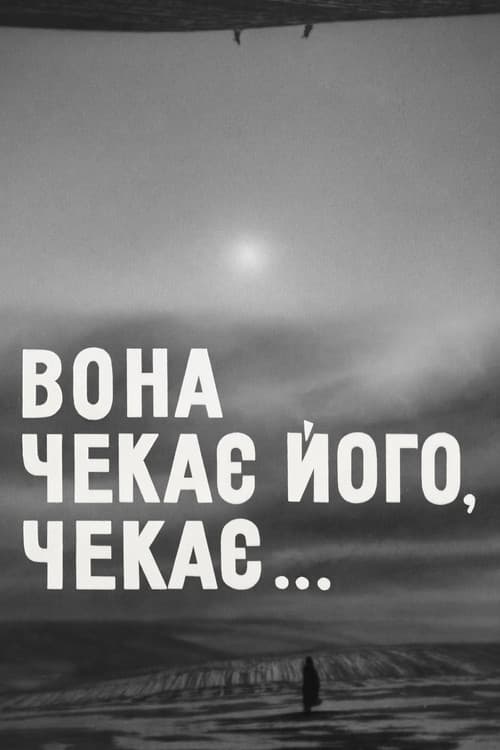 She is waiting for him, she is waiting...