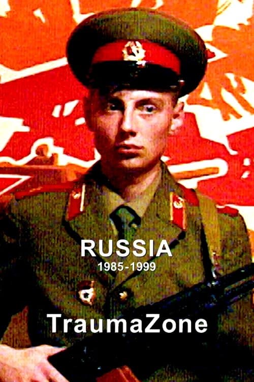 Russia 1985-1999: TraumaZone