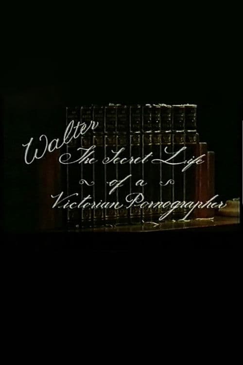 Walter: The secret life of a victorian pornographer