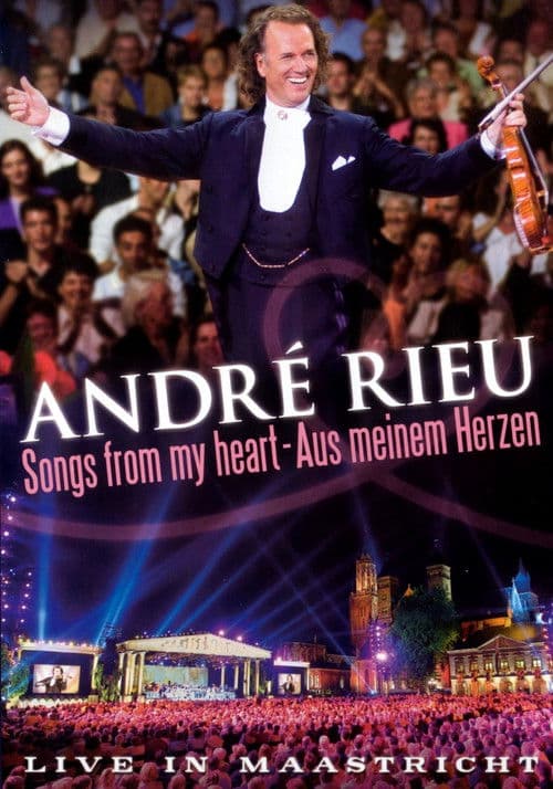 Andre Rieu : Songs From My Heart