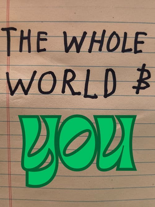 The Whole World and You