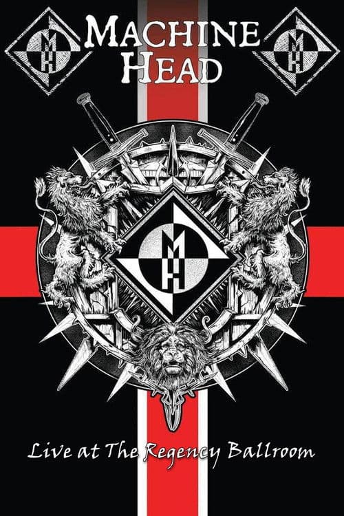 Machine Head: Live At The Regency Ballroom