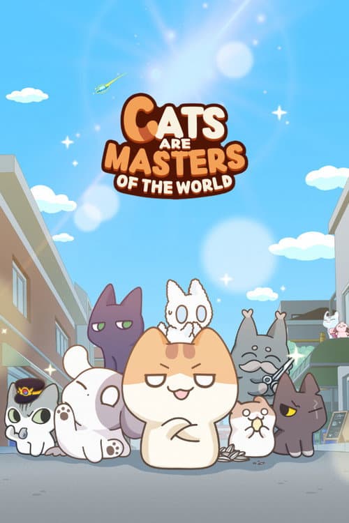 Cats Are Masters of the World