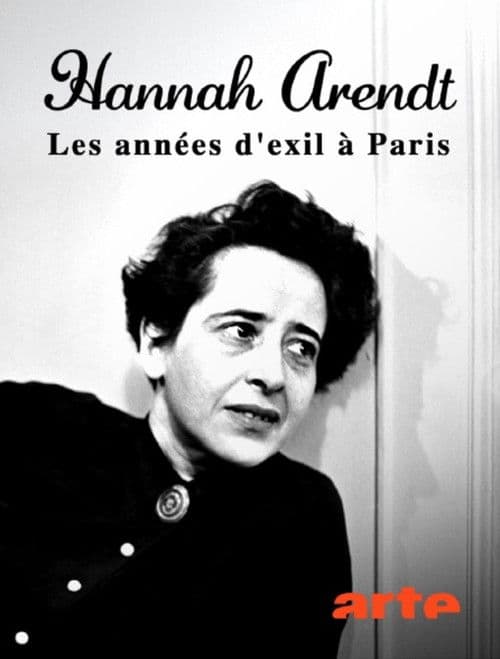 Hannah Arendt: Eine Jüdin im Pariser Exil