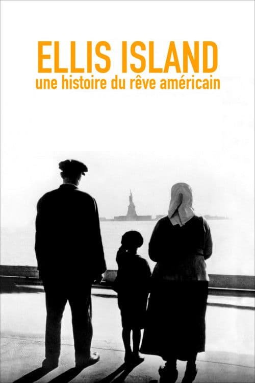 Ellis Island, une histoire du rêve américain