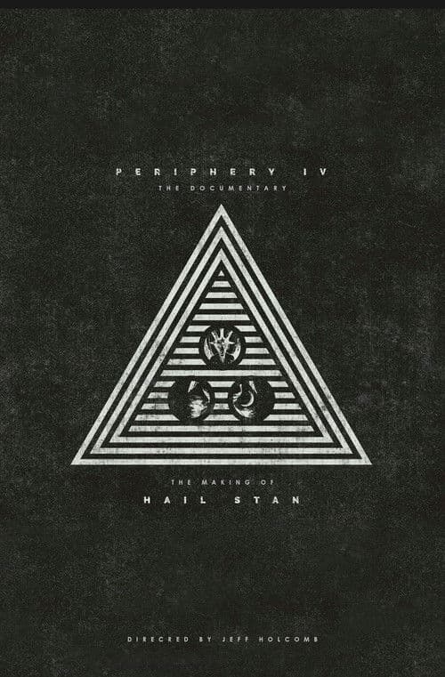 Periphery - P4: The Documentary (The Making of HAIL STAN)