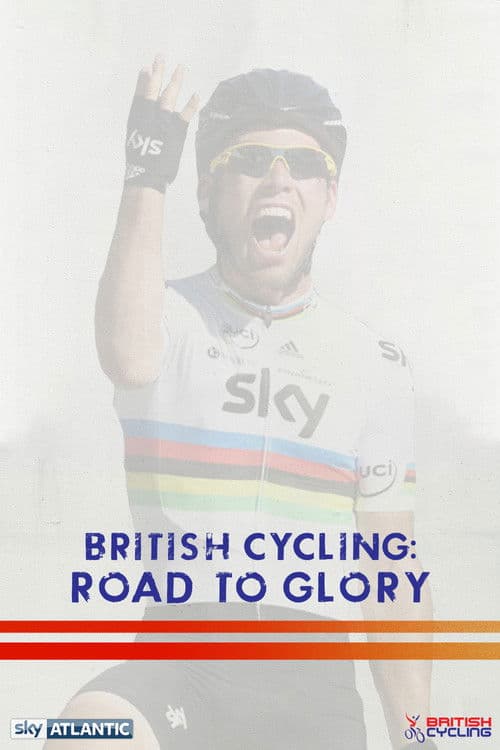 British Cycling: Road To Glory