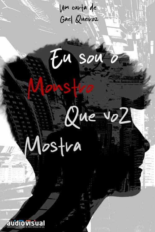 Eu Sou o Monstro que Voz Mostra