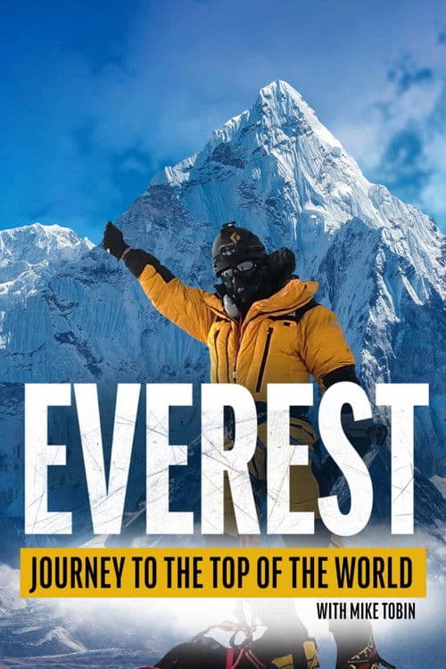 Everest: Journey to the Top of the World with Mike Tobin