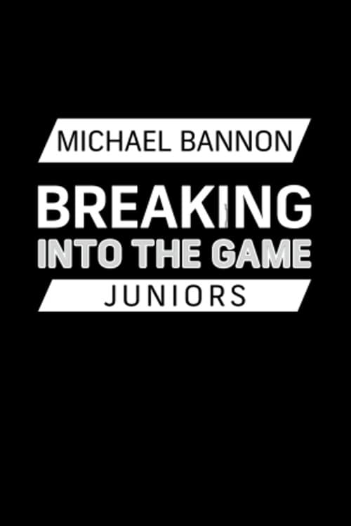 Breaking Into the Game: Juniors