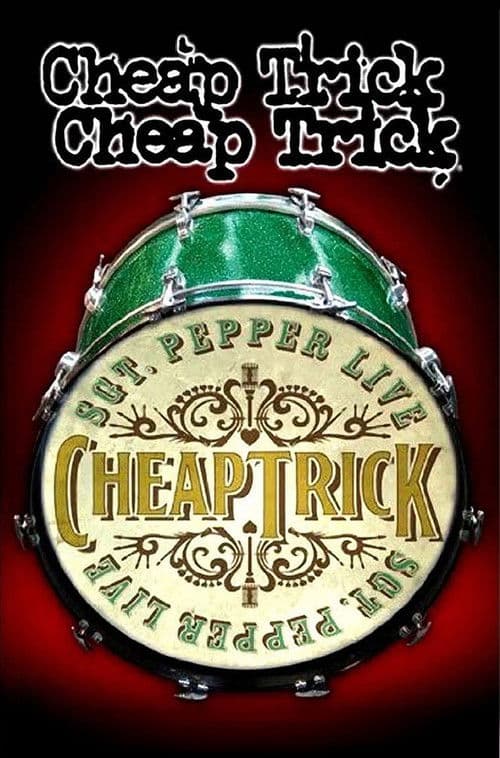 Cheap Trick - Sgt. Pepper Live