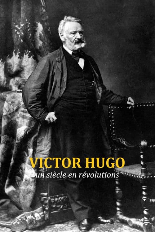 Victor Hugo, un siècle en révolutions