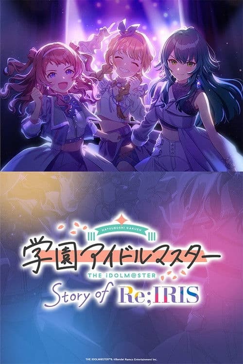 The Idolm@ster Gakuen: Story of Re;IRIS